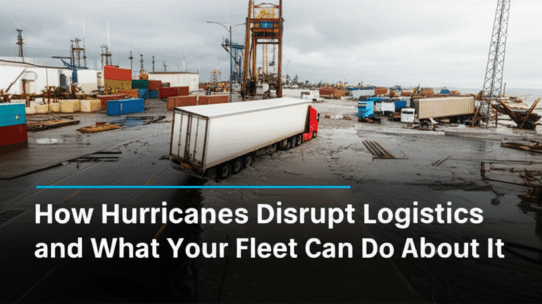 How Hurricanes Disrupt Logistics and What Your Fleet Can Do About It